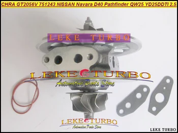 Turbo kartuş CHRA GT2056V 751243-5002 S 751243 14411-EB300 nissan için turboşarj Navara D40 Pathfinder QW25 05 YD25DDTı 2.5 L